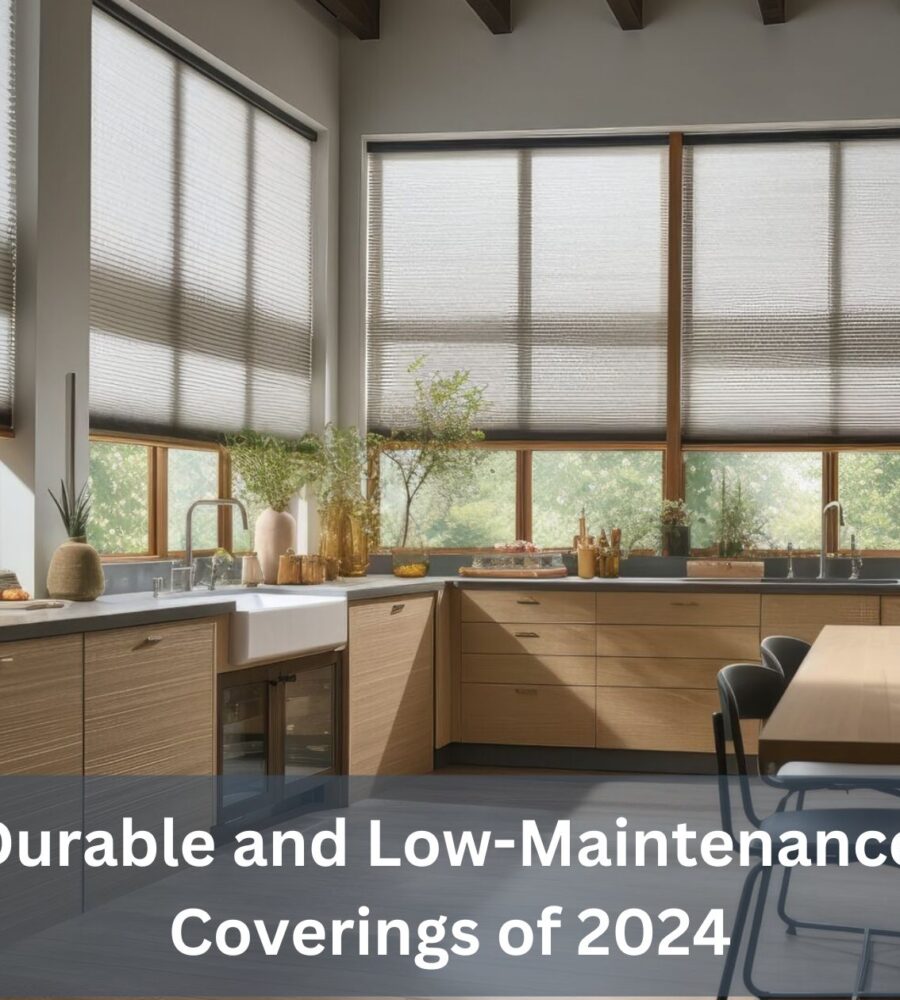 12 Most Durable and Low-Maintenance Window Coverings of 2024