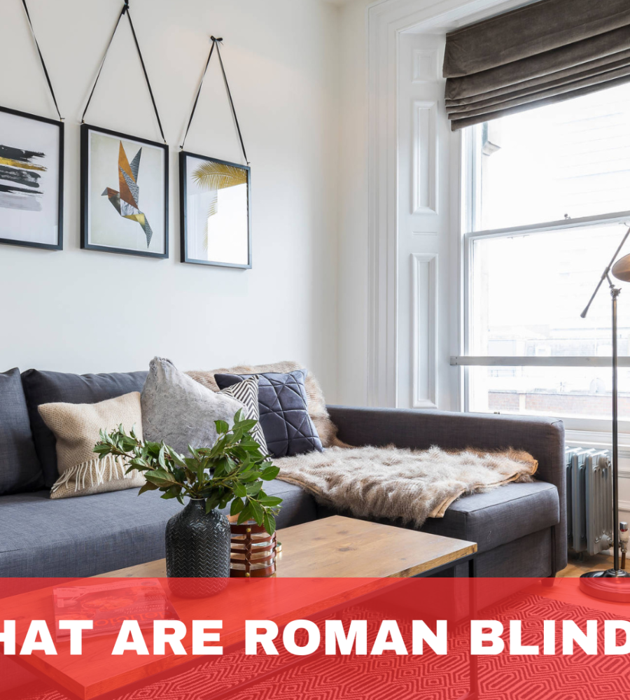 What Are Roman Blinds?