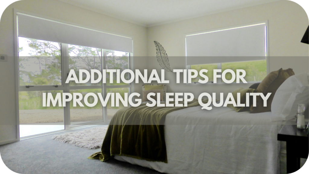 Additional Tips for Improving Sleep Quality