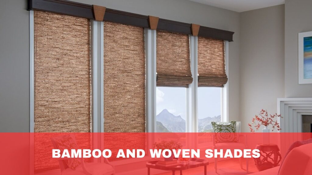 Bamboo and Woven Shades