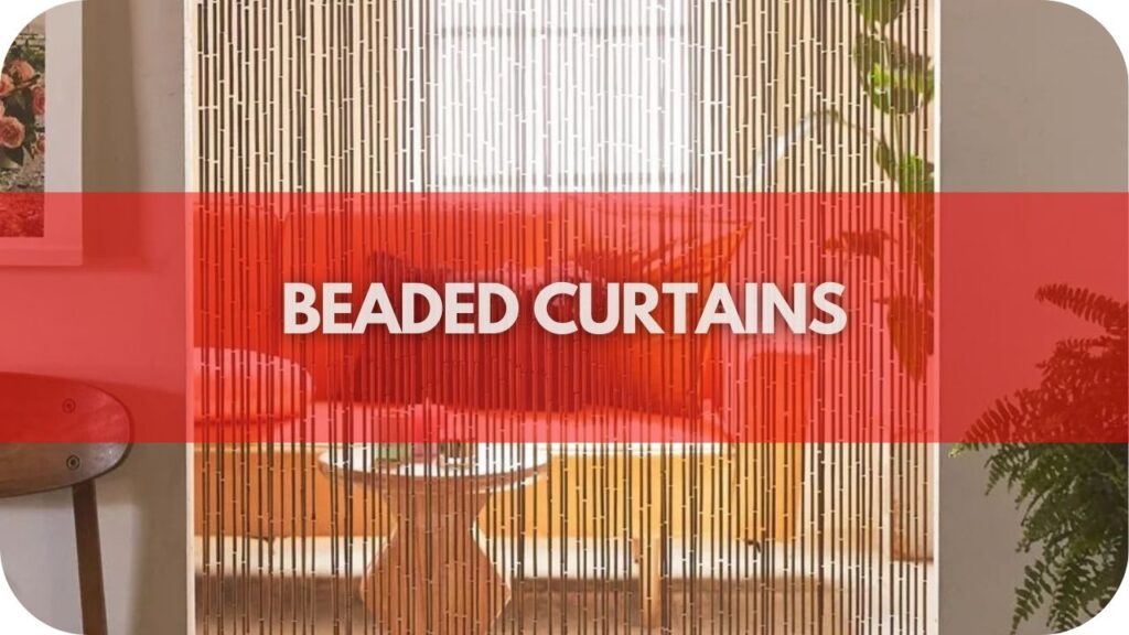 Beaded Curtains