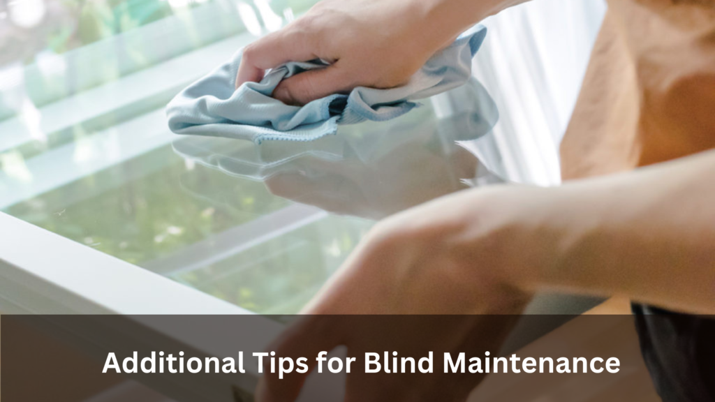 Additional Tips for Blind Maintenance