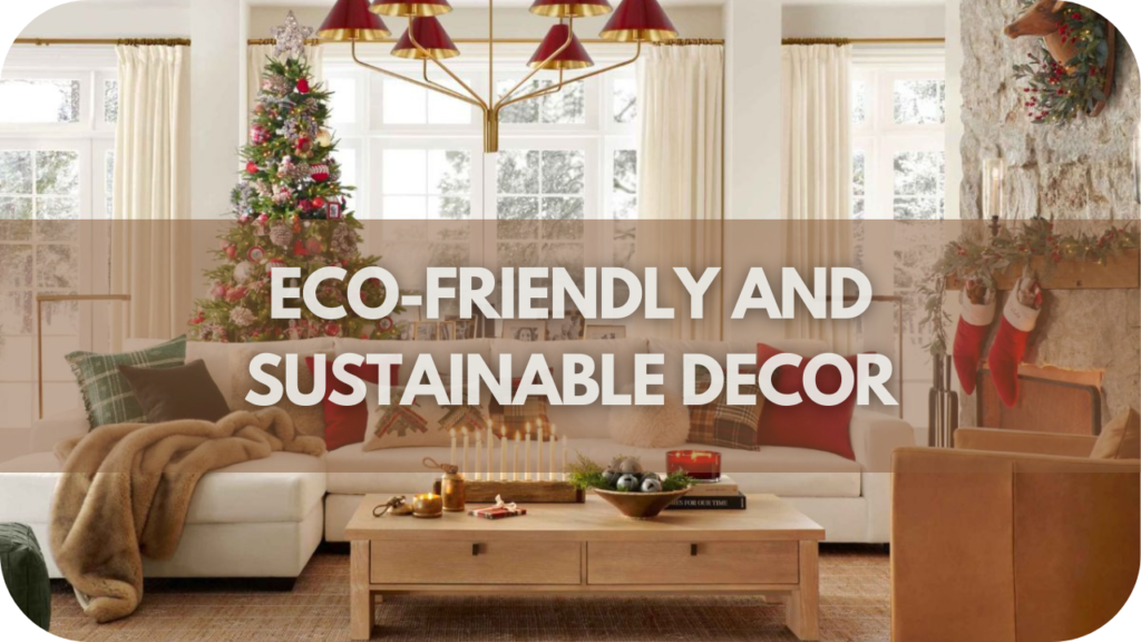 Eco-Friendly and Sustainable Decor
