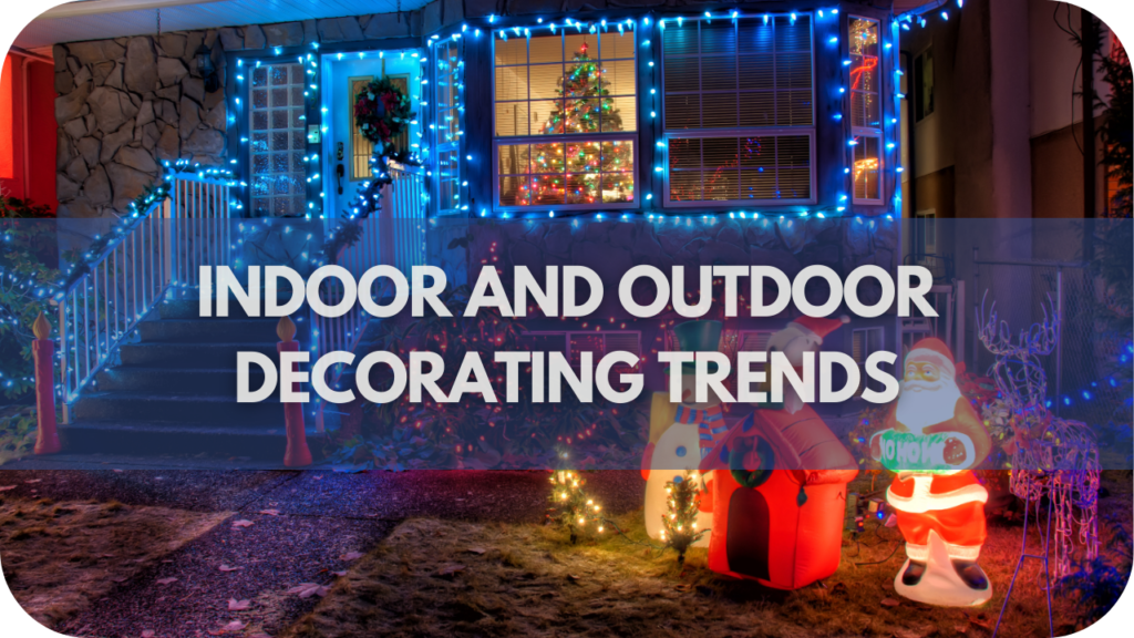 Indoor and Outdoor Decorating Trends
