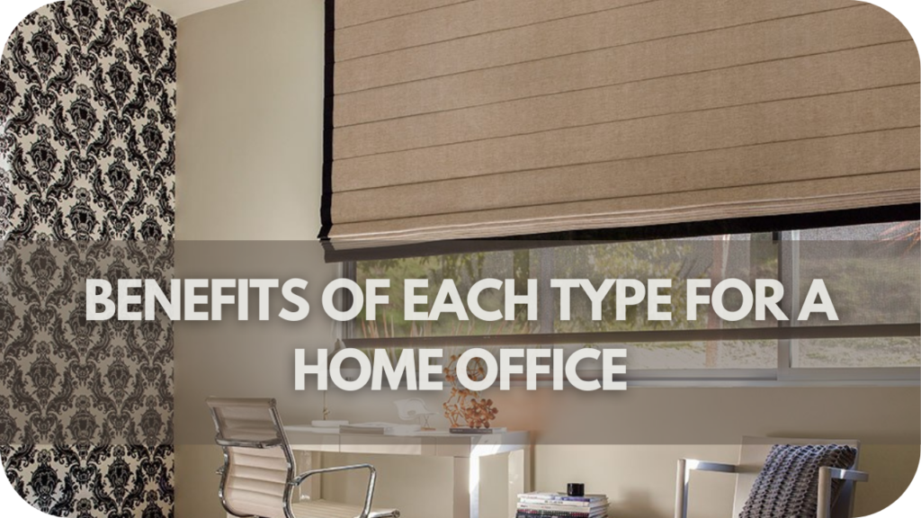 Benefits of Each Type for a Home Office