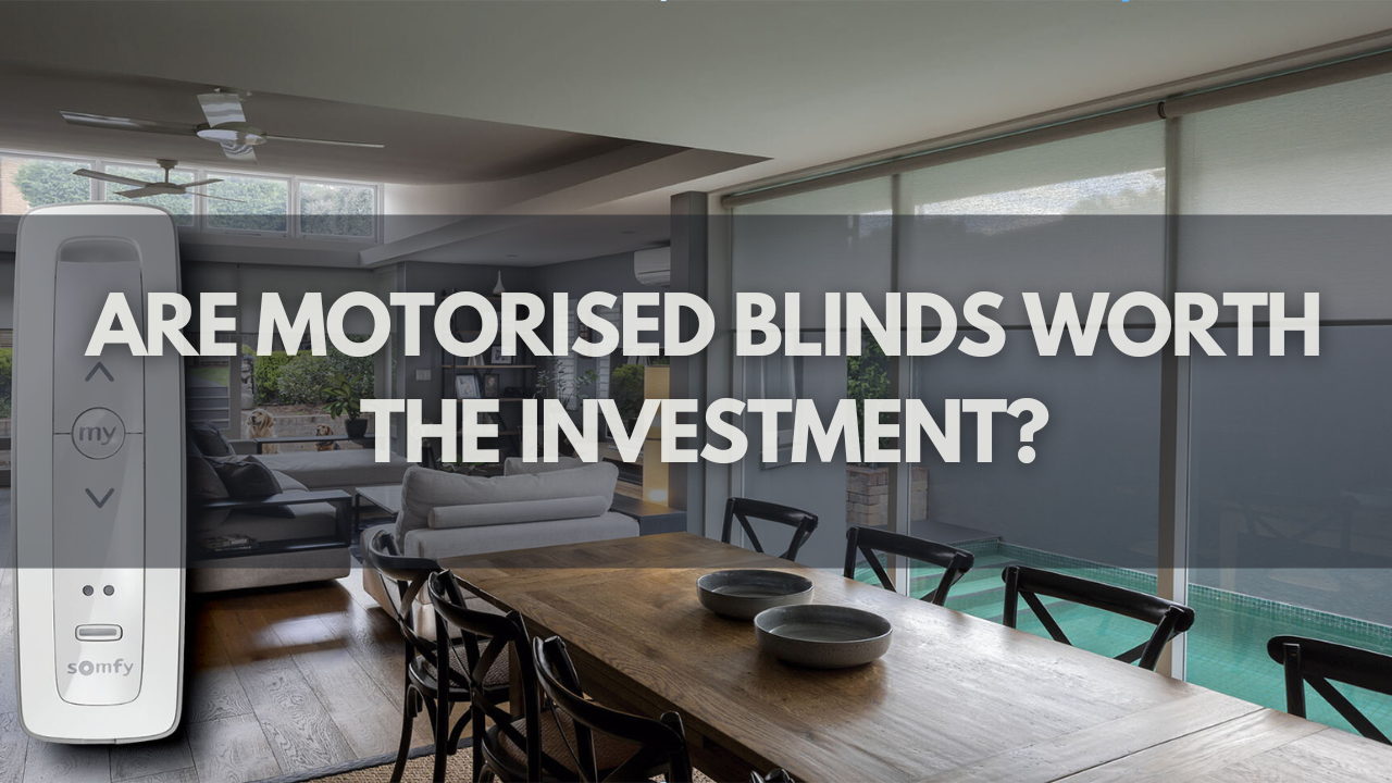 Are Motorised Blindsworth the Investment