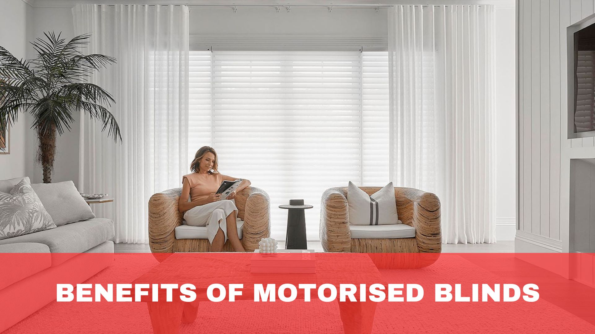 Benefits of Motorised Blinds