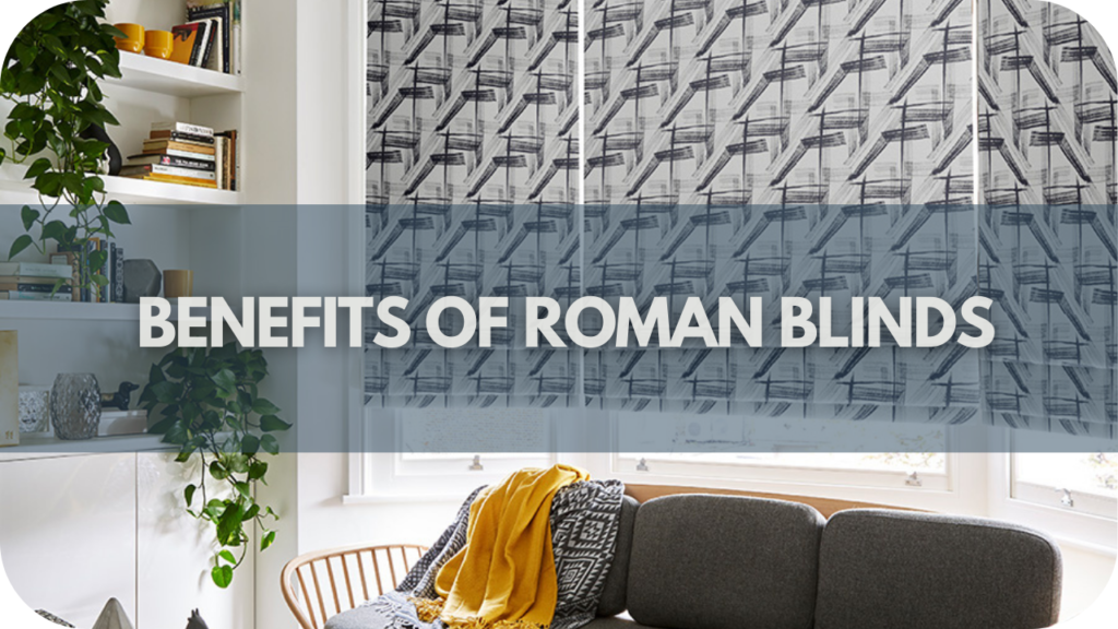 Benefits of Roman Blinds