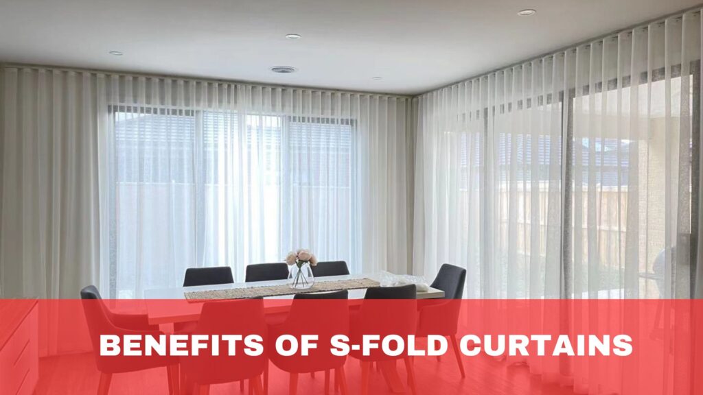 Benefits of S-Fold Curtains