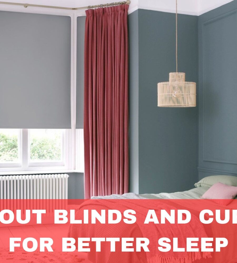 Blackout Blinds and Curtains for Better Sleep