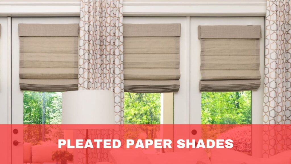 Pleated paper shades