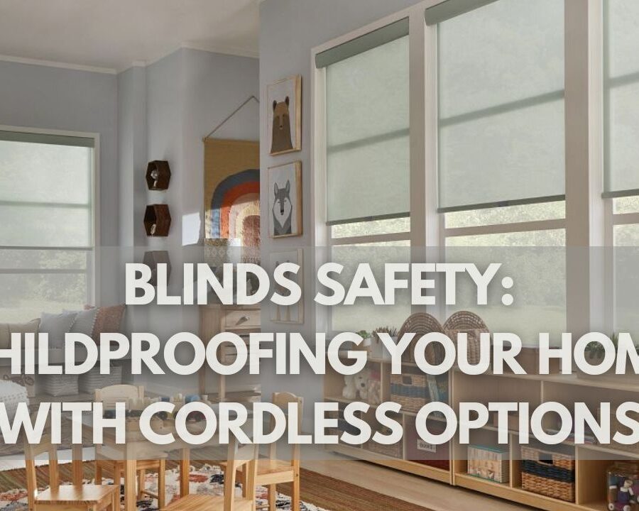 Blinds Safety: Childproofing Your Home with Cordless Options