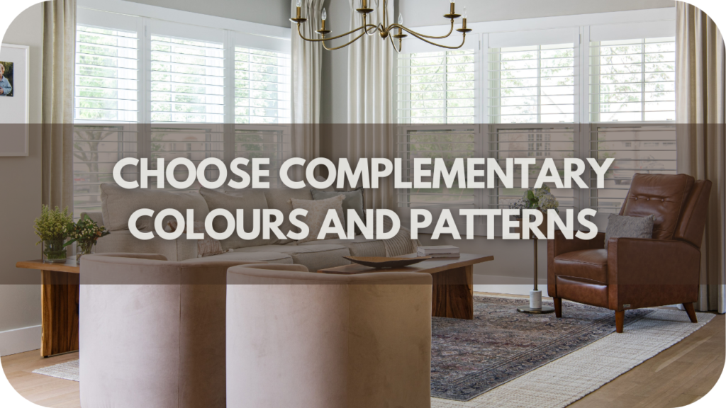 Choose Complementary Colours and Patterns