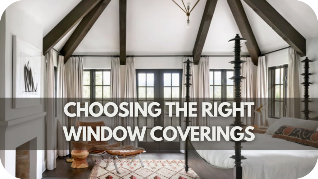 Choosing the Right Window Coverings