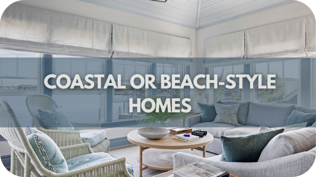 Coastal or Beach-Style Homes