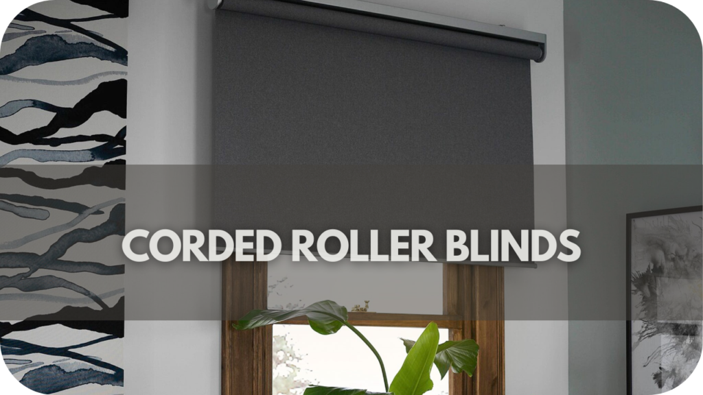 Corded Roller Blinds