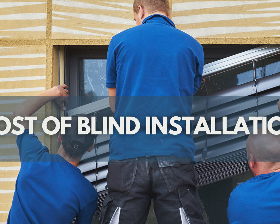 Cost of Blind Installation