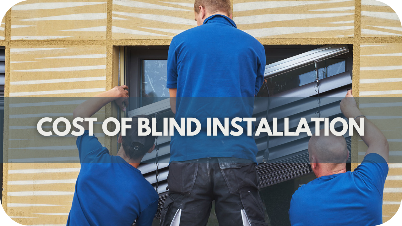 Cost of Blind Installation