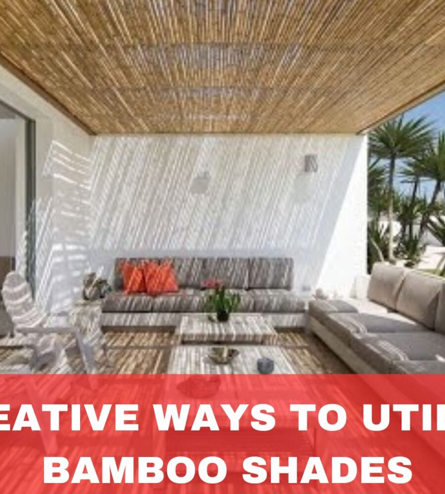 Creative Ways to Utilise Bamboo Shades