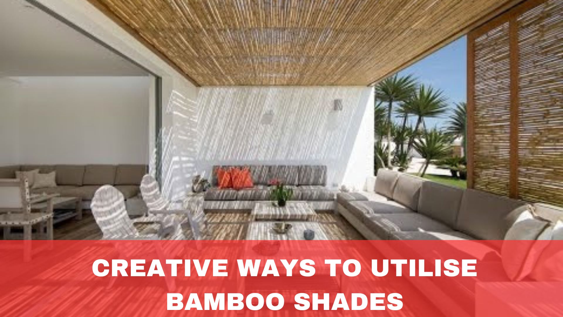 Creative Ways to Utilise Bamboo Shades