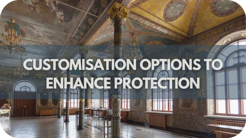 Customisation Options to Enhance Protection