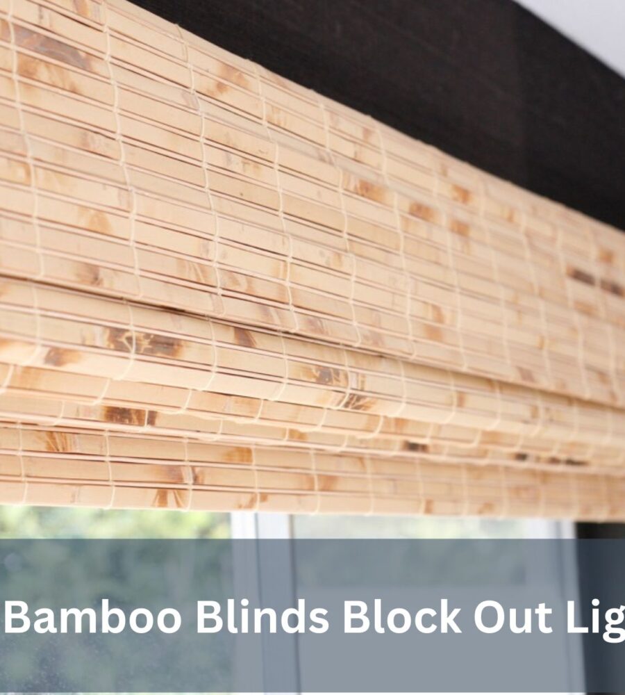 Do Bamboo Blinds Block Out Light?