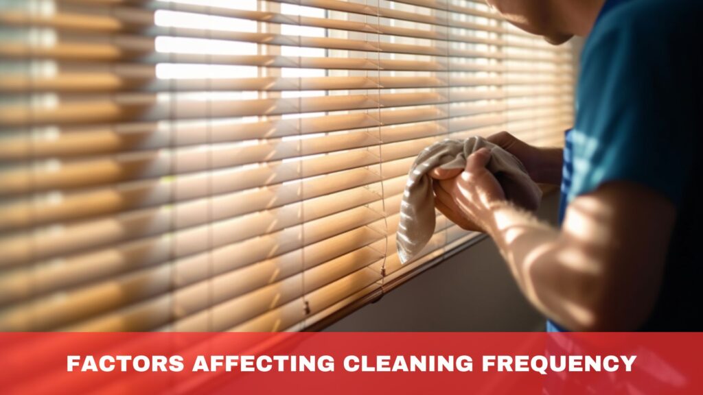 Factors Affecting Cleaning Frequency