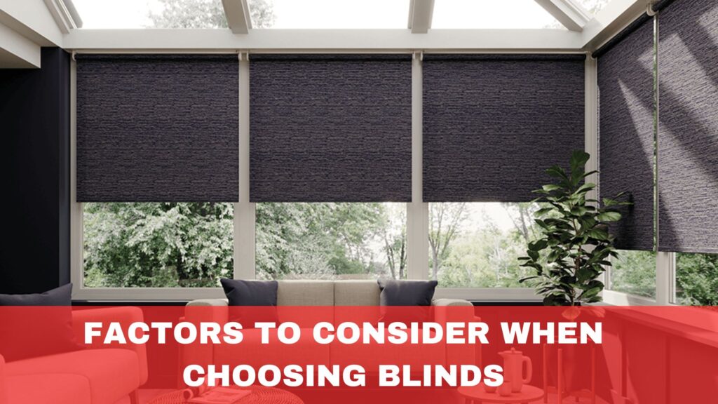 Factors to Consider When Choosing Blinds