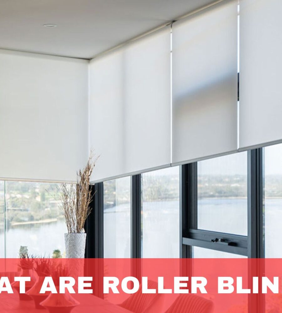 What Are Roller Blinds?