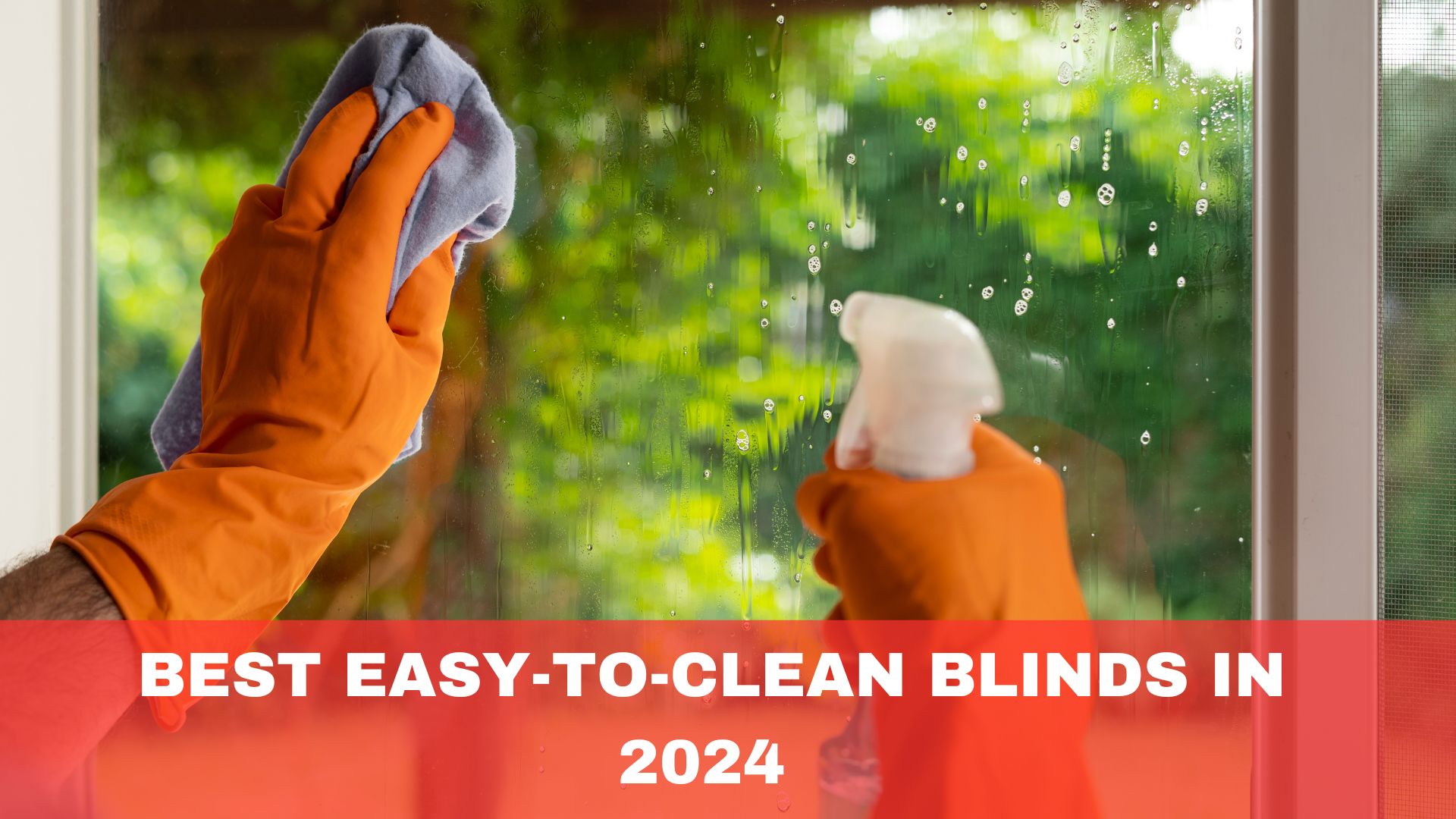 Best Easy-to-Clean Blinds in 2024