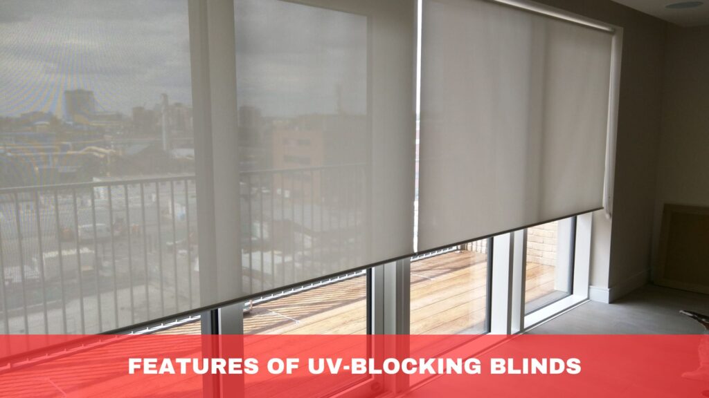 Features of UV-Blocking Blinds