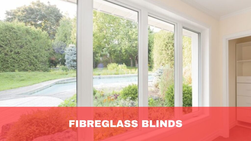 Fibreglass Blinds