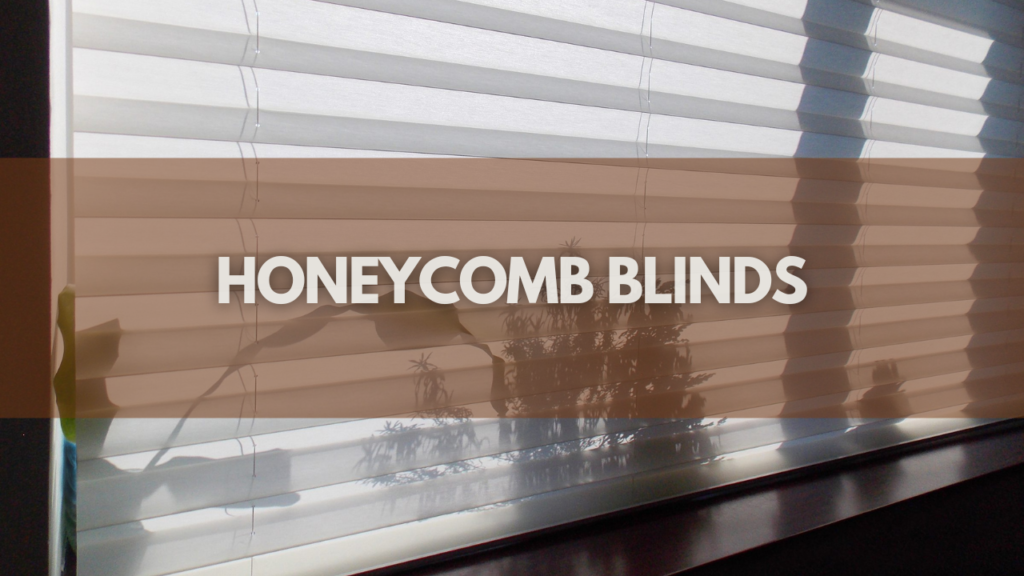 Honeycomb blinds 