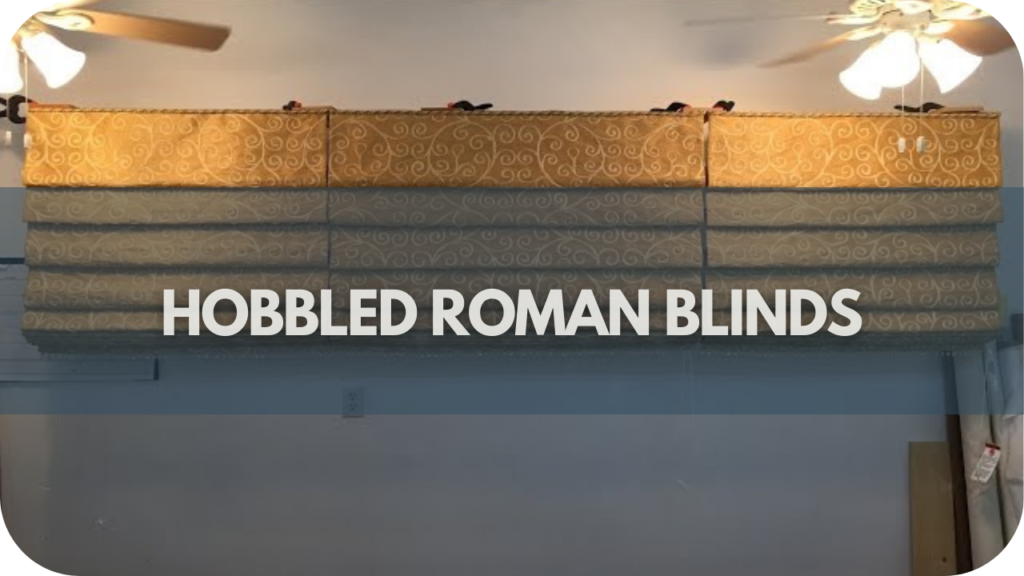 Hobbled Roman Blinds