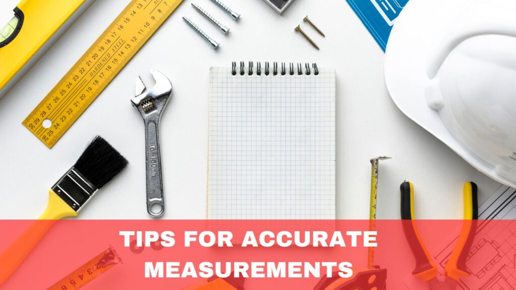 Tips for Accurate Measurements