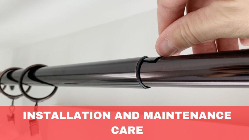 Installation and Maintenance care
