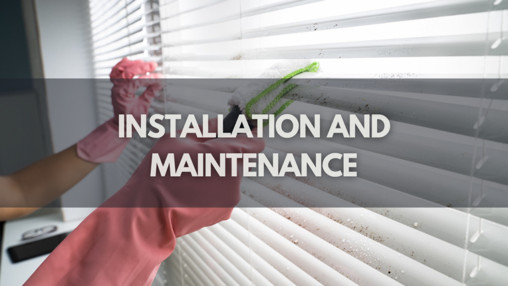 Installation and Maintenance