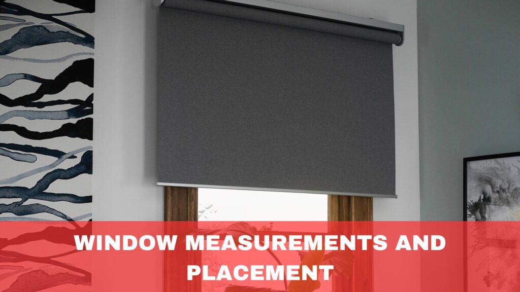 Window Measurements and Placement