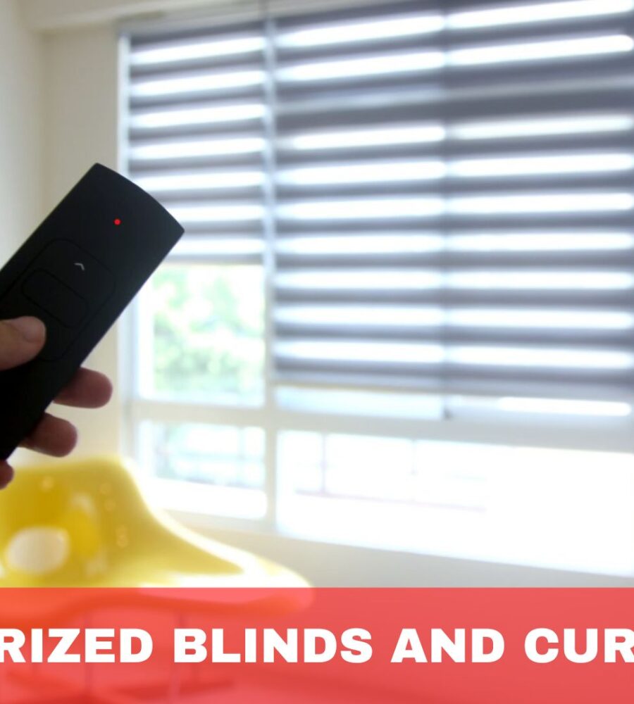 Motorized Blinds and Curtains