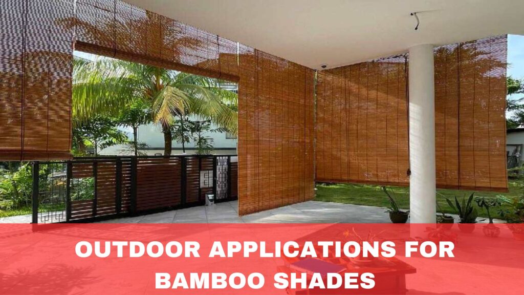 Outdoor Applications for Bamboo Shades