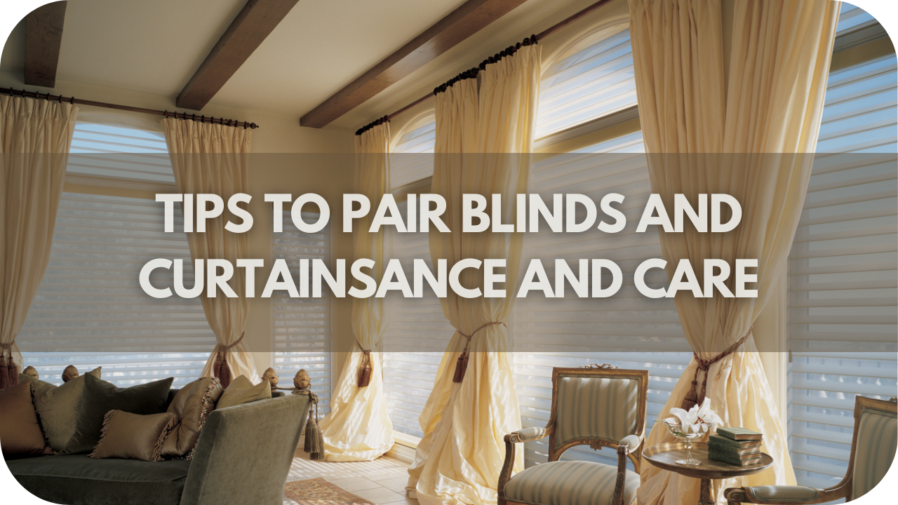 Pairing Blinds and Curtains