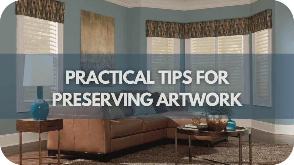 Practical Tips for Preserving Artwork