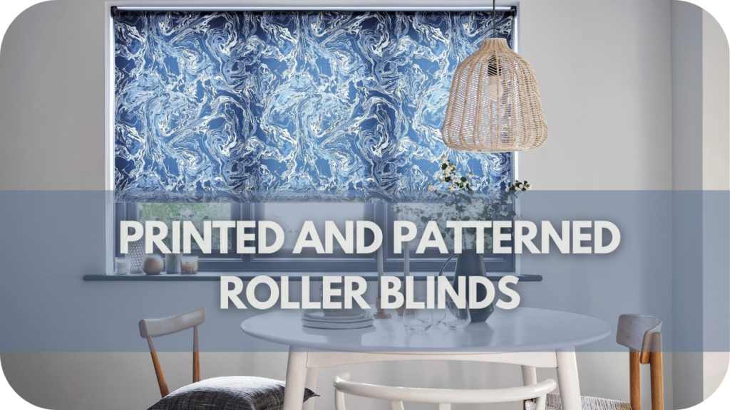 Printed and Patterned Roller Blinds