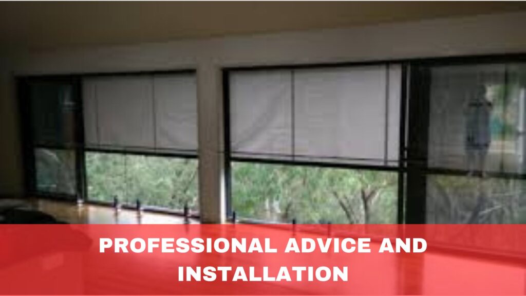 Professional Advice and Installation