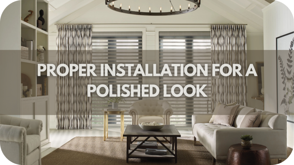 Proper Installation for a Polished Look