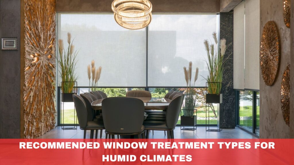 Recommended Window Treatment