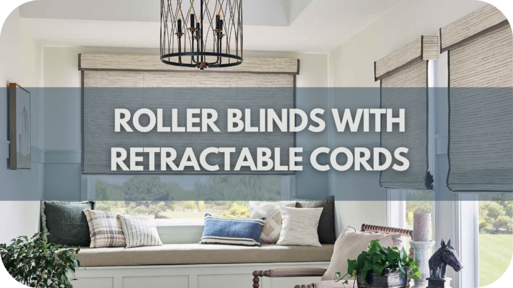 Roller blinds with retractable cords