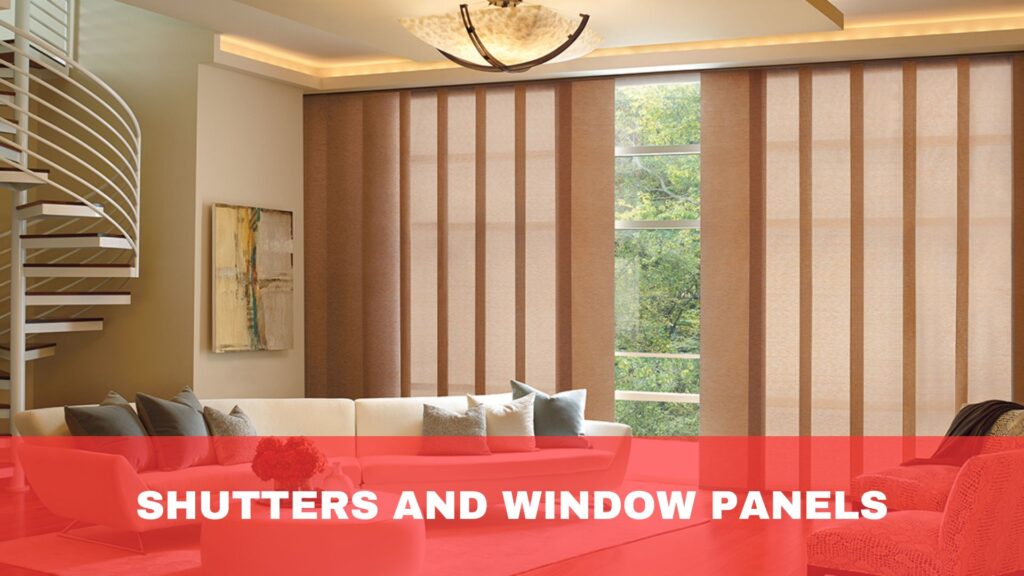 Shutters and Window Panels