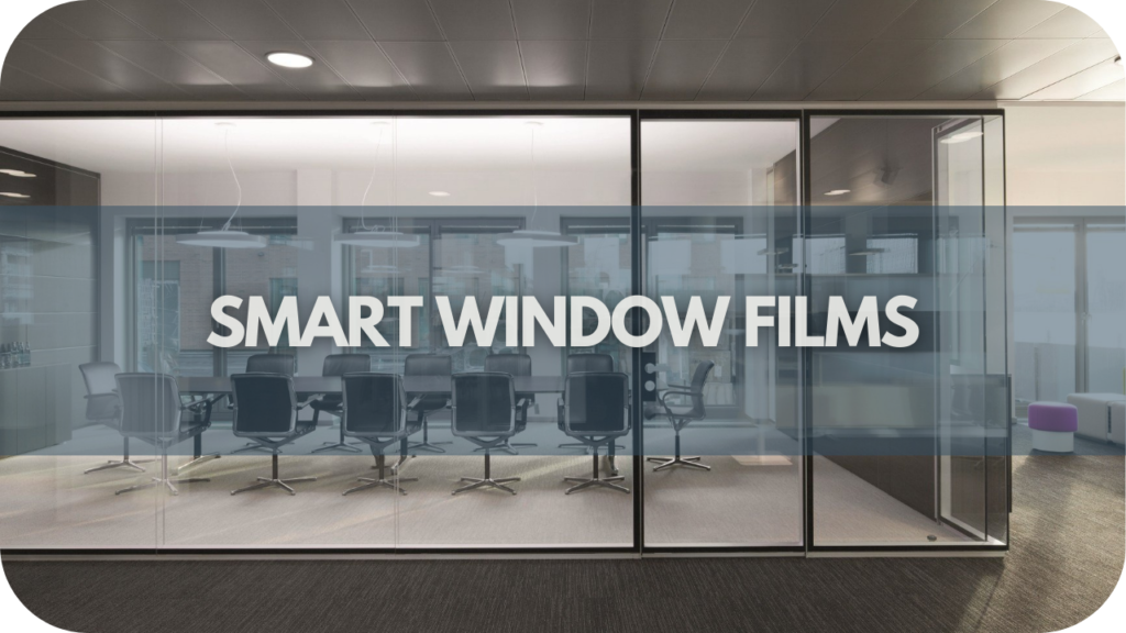 Smart Window Films