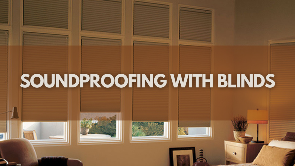 Soundproofing with Blinds